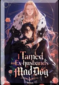 I Tamed My Ex Husbands Mad Dog-manga-oku-atikrost
